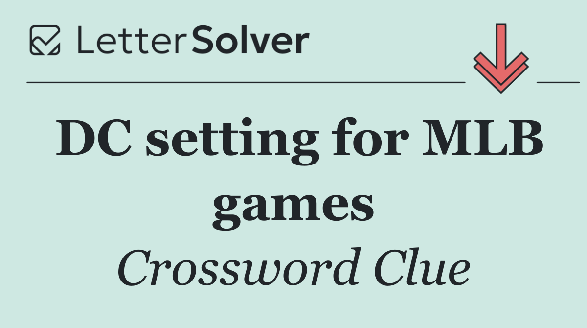 DC setting for MLB games