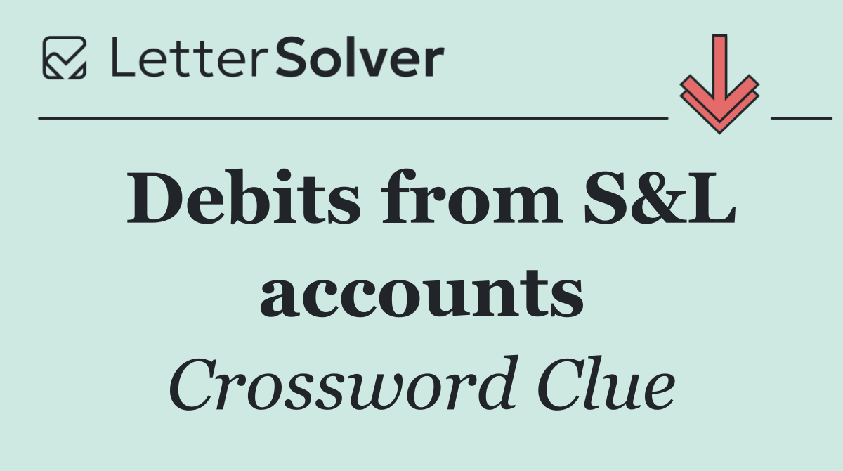 Debits from S&L accounts