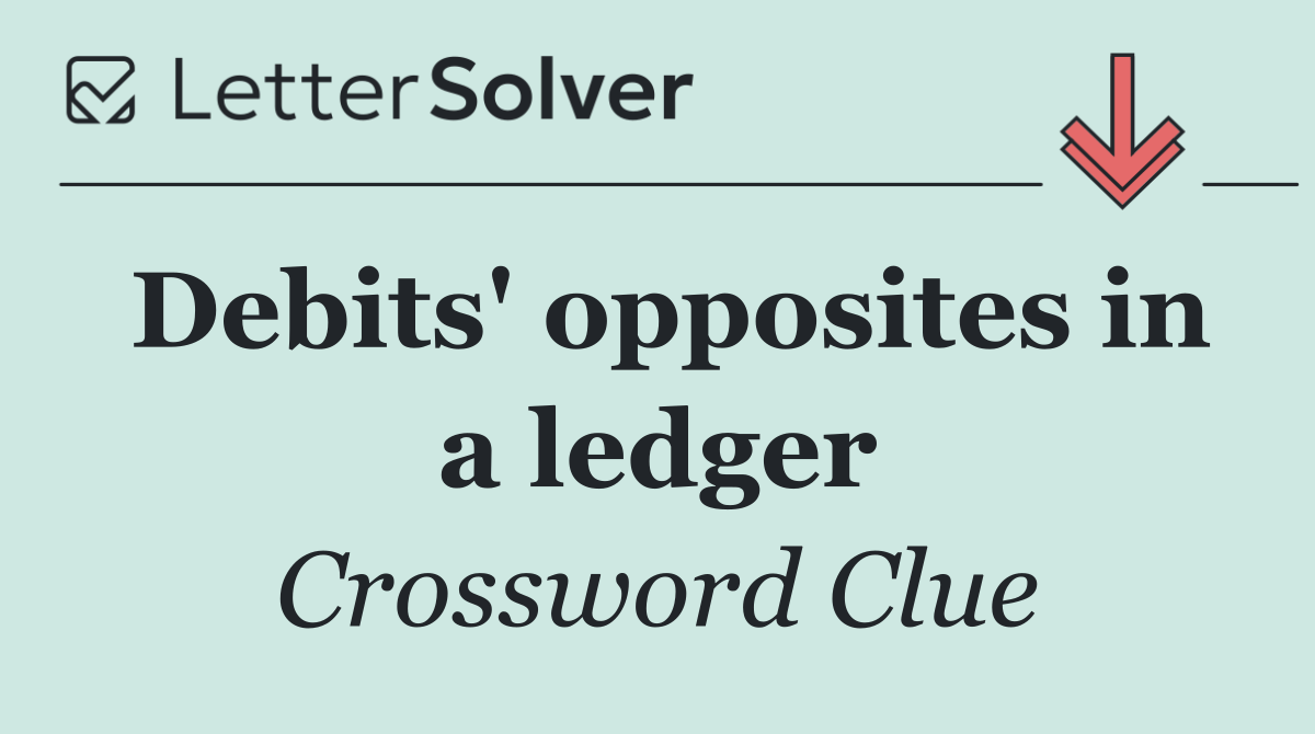 Debits' opposites in a ledger