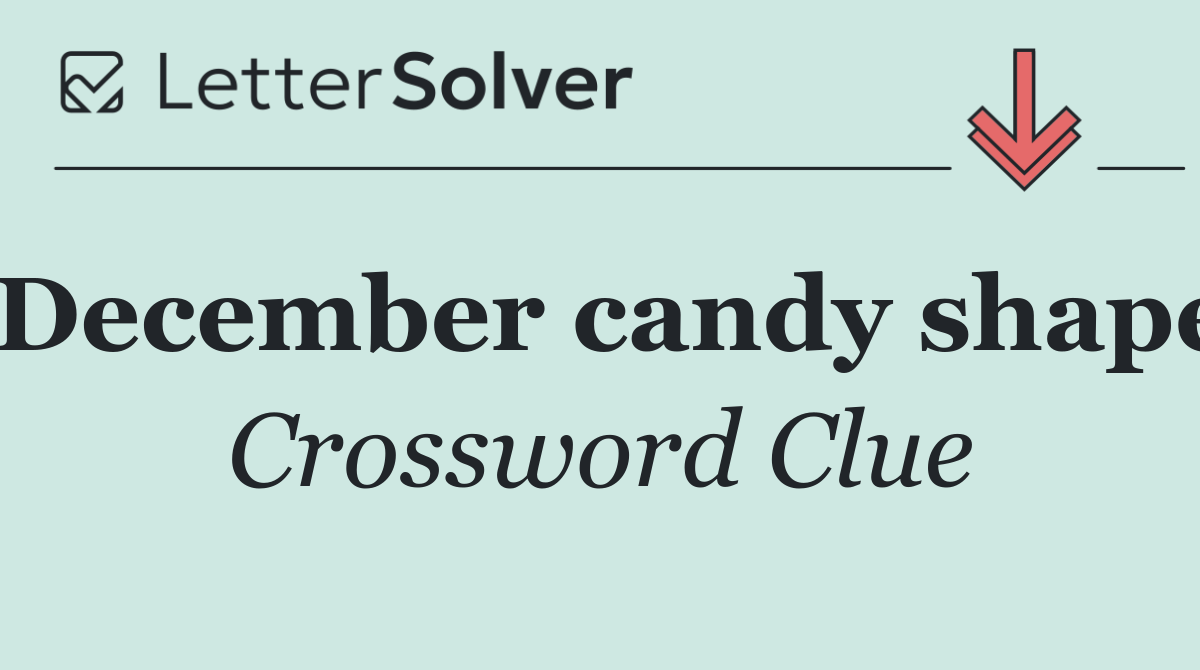 December candy shape