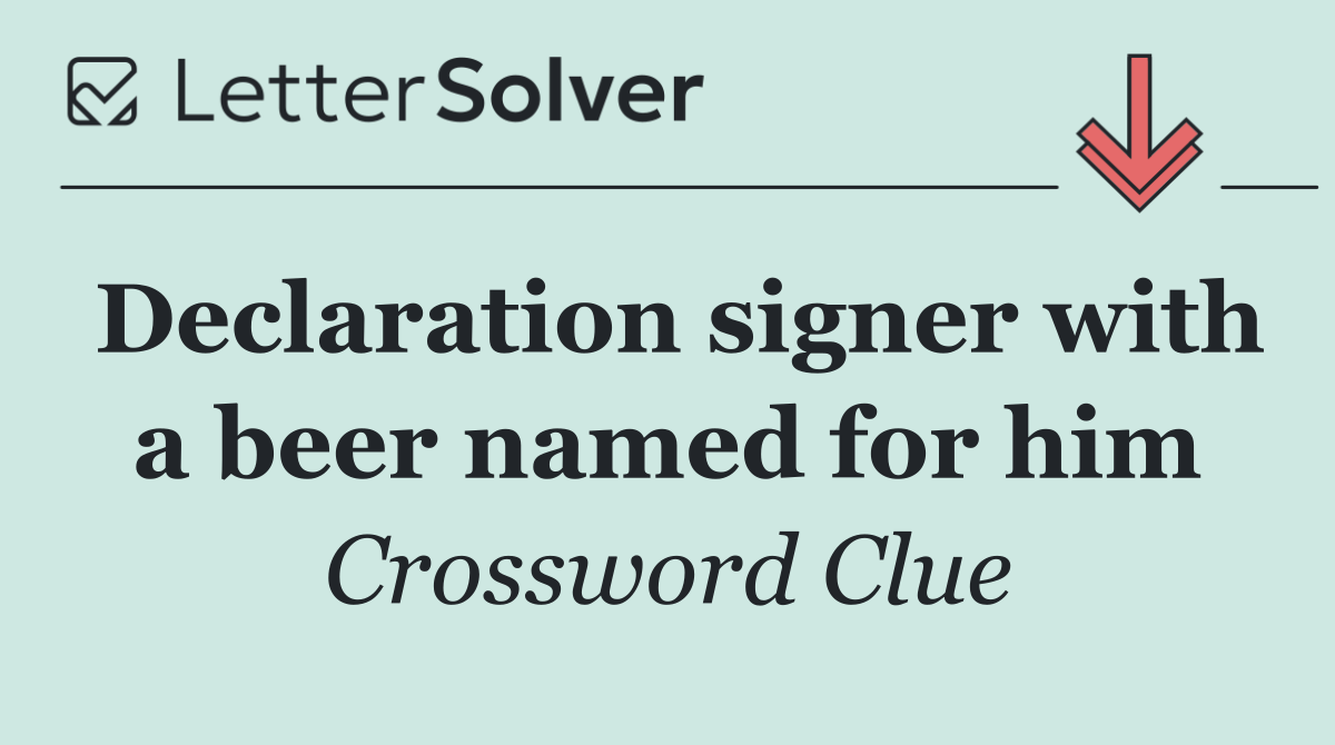 Declaration signer with a beer named for him