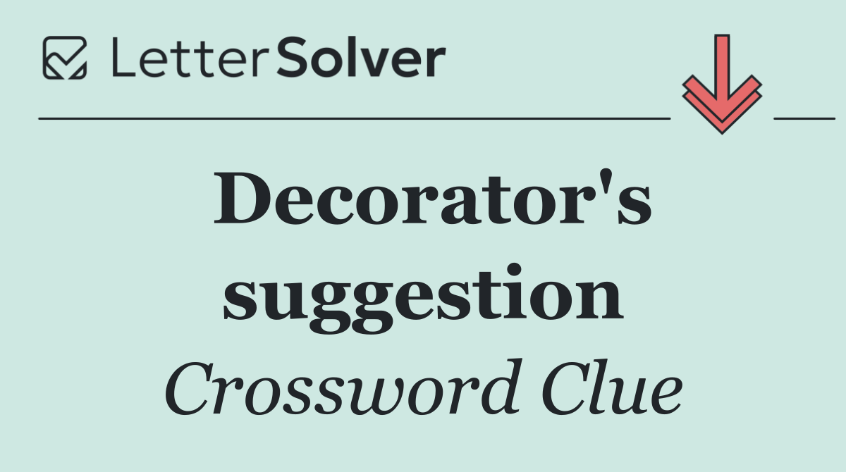 Decorator's suggestion