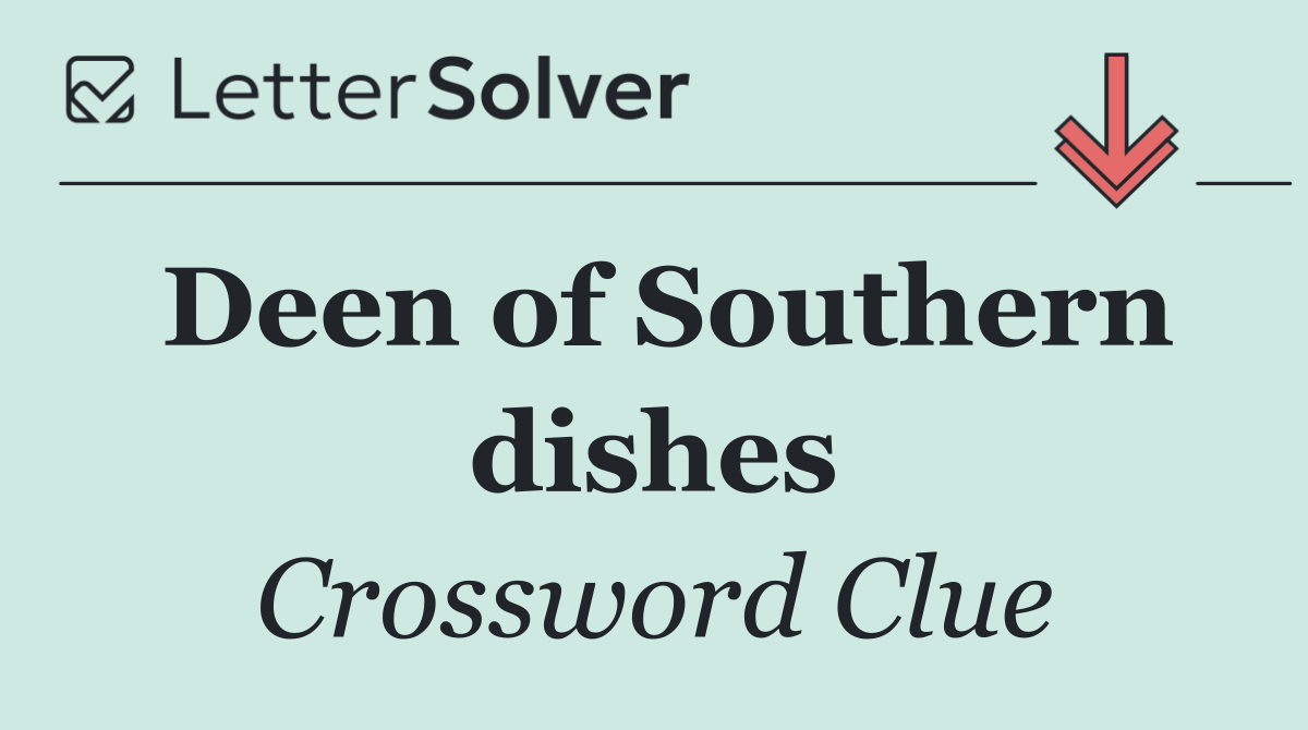 Deen of Southern dishes