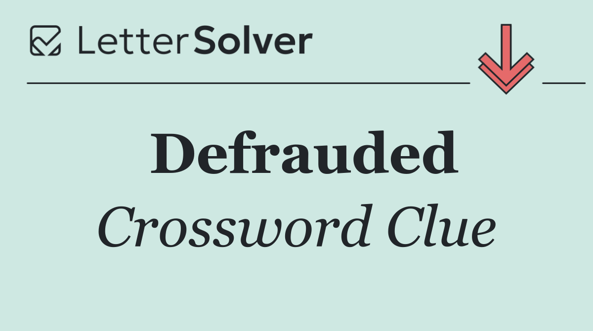 Defrauded