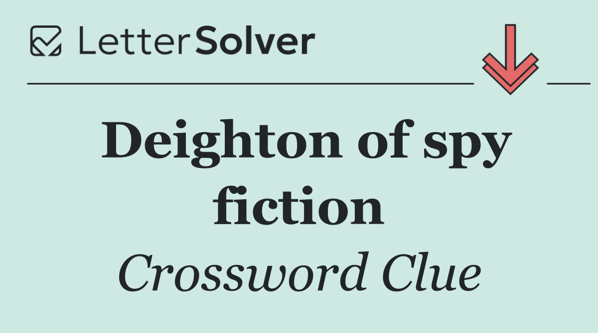 Deighton of spy fiction