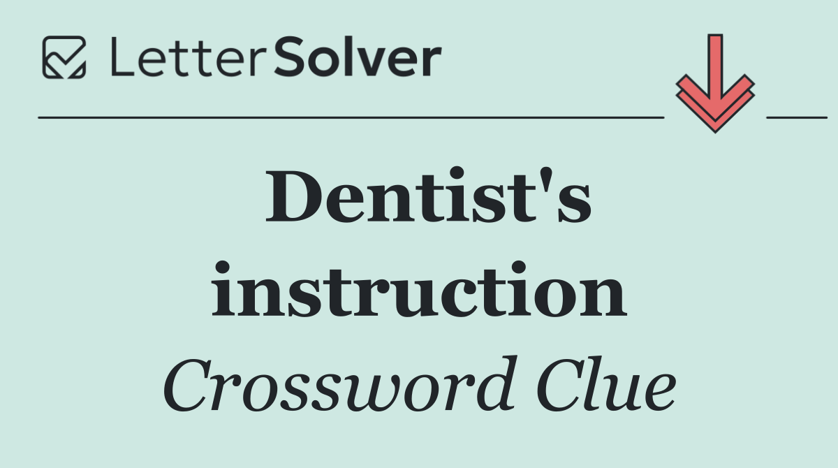 Dentist's instruction