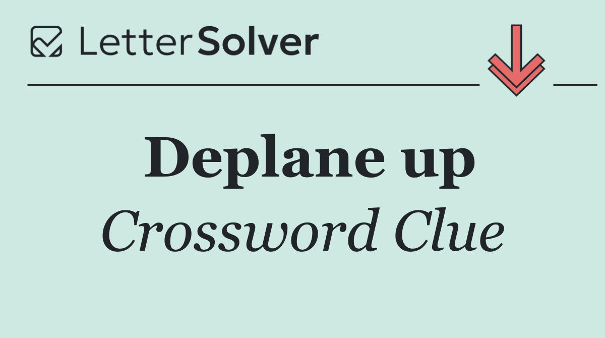 Deplane up