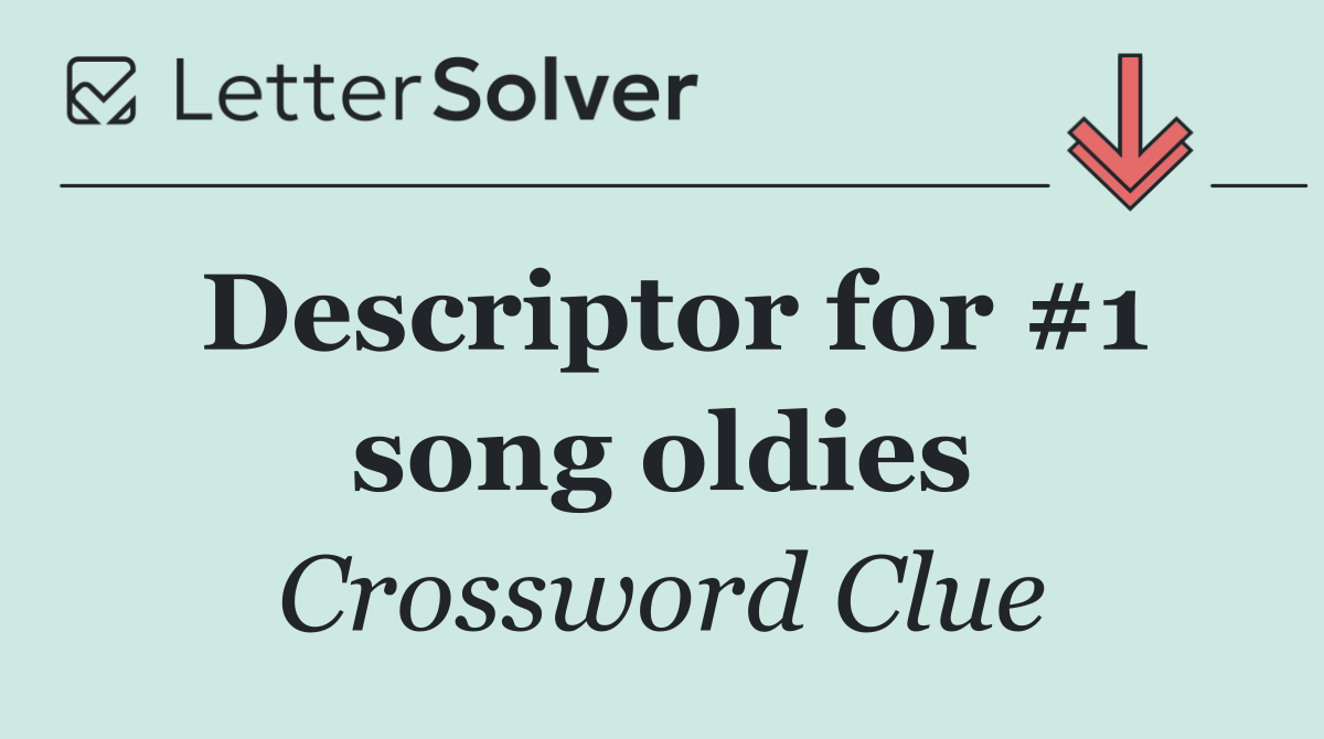 Descriptor for #1 song oldies
