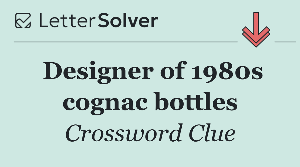 Designer of 1980s cognac bottles