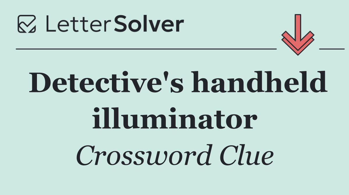 Detective's handheld illuminator