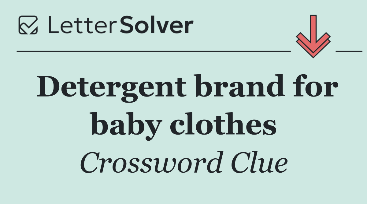 Detergent brand for baby clothes
