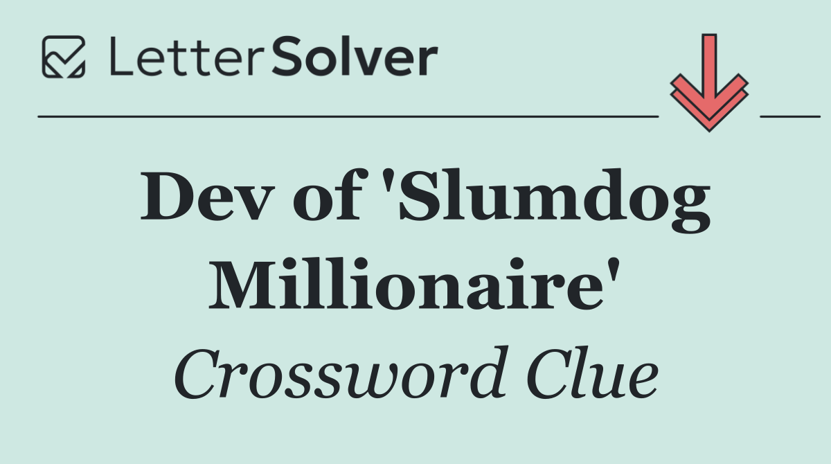 Dev of 'Slumdog Millionaire'