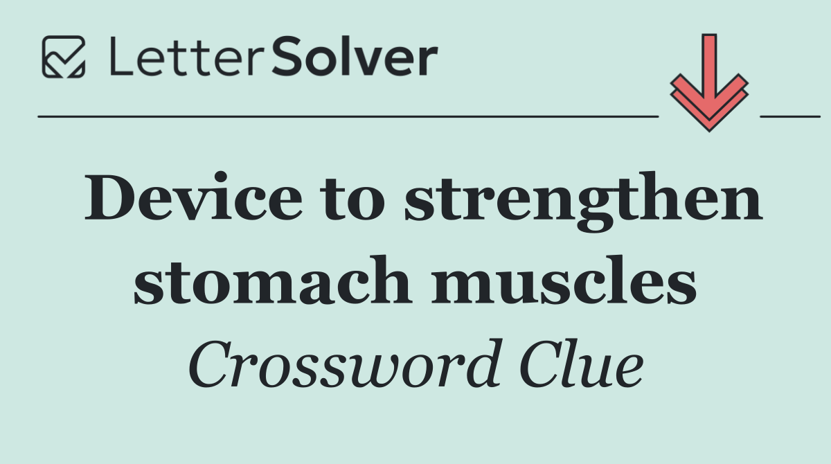 Device to strengthen stomach muscles