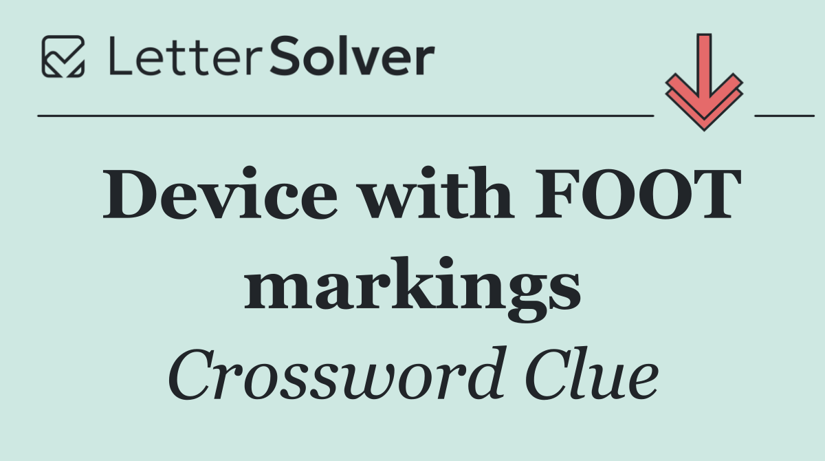 Device with FOOT markings