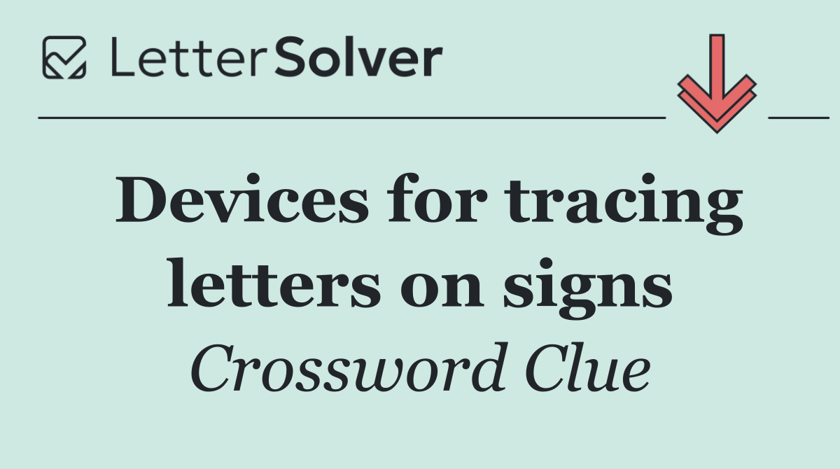 Devices for tracing letters on signs