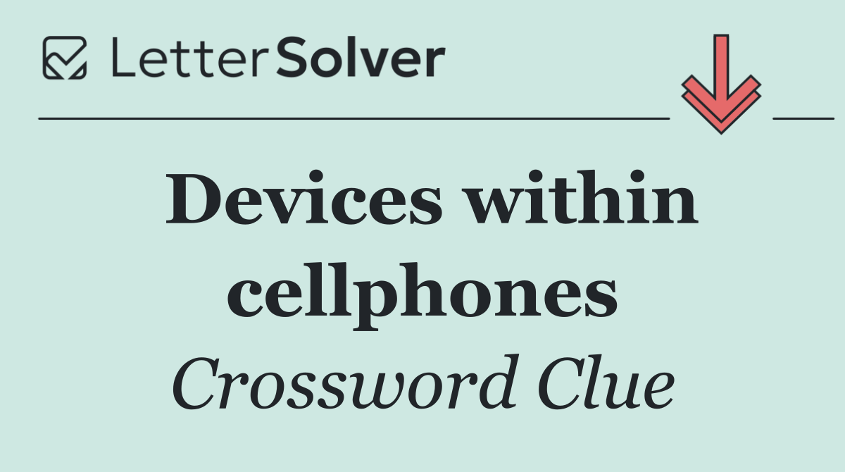 Devices within cellphones