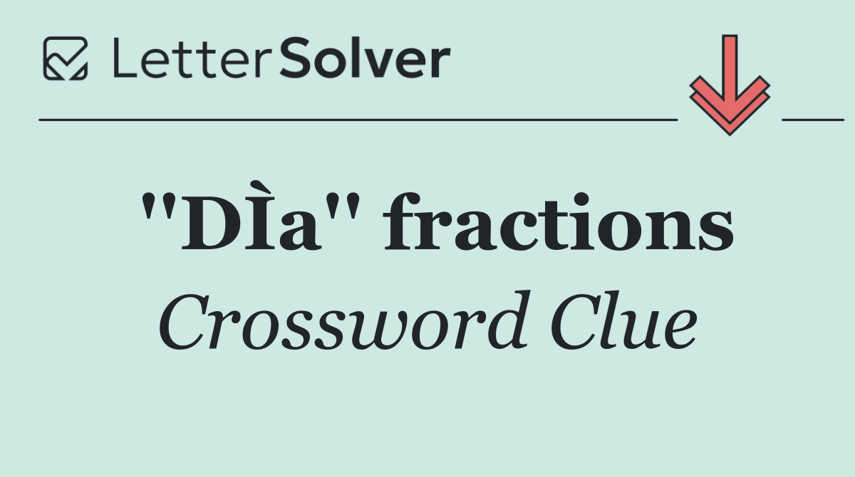''DÌa'' fractions