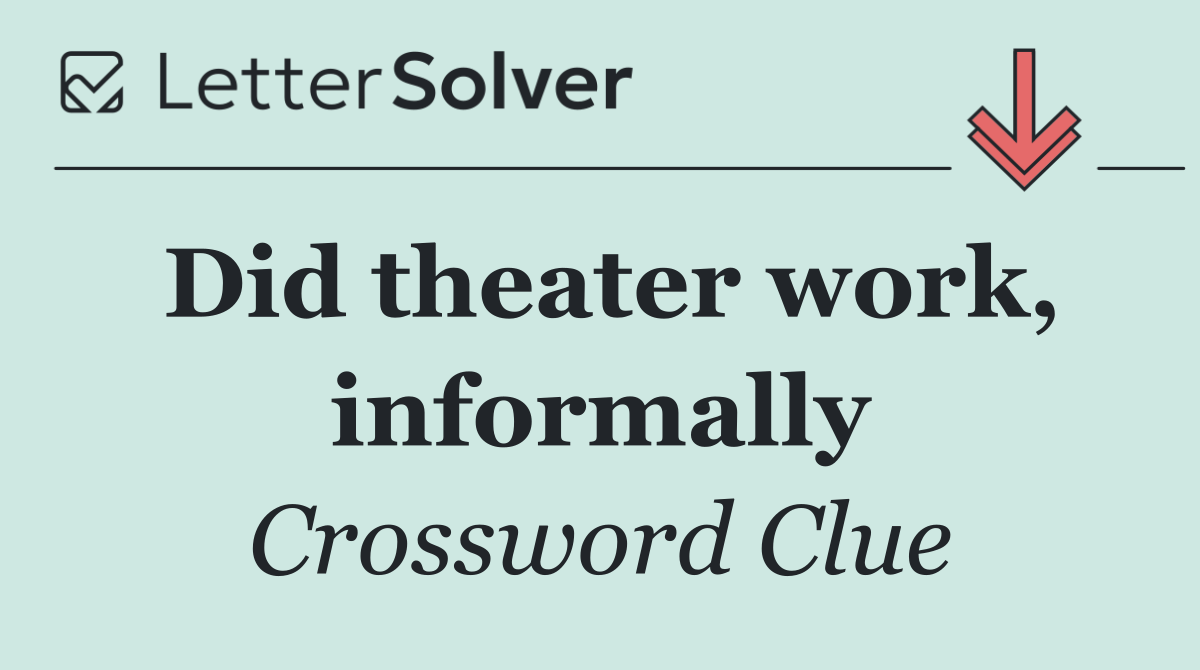Did theater work, informally