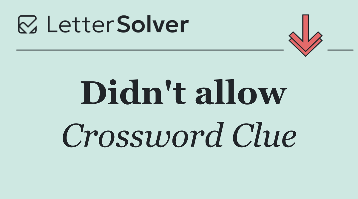Didn't allow