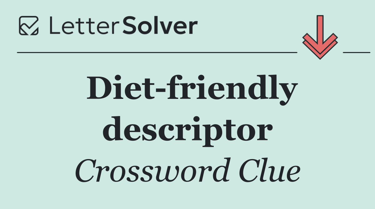 Diet friendly descriptor