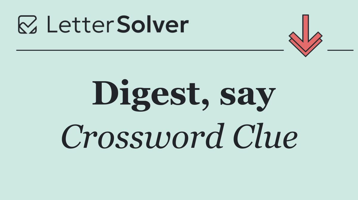 Digest, say