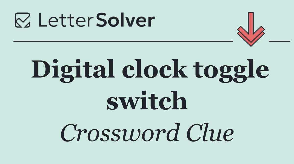 Digital clock toggle switch