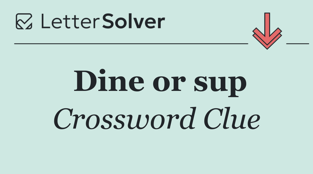 Dine or sup