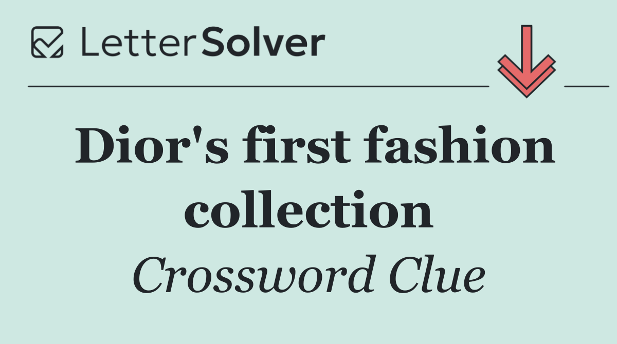 Dior's first fashion collection
