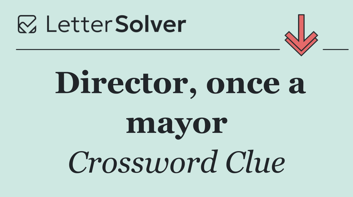 Director, once a mayor