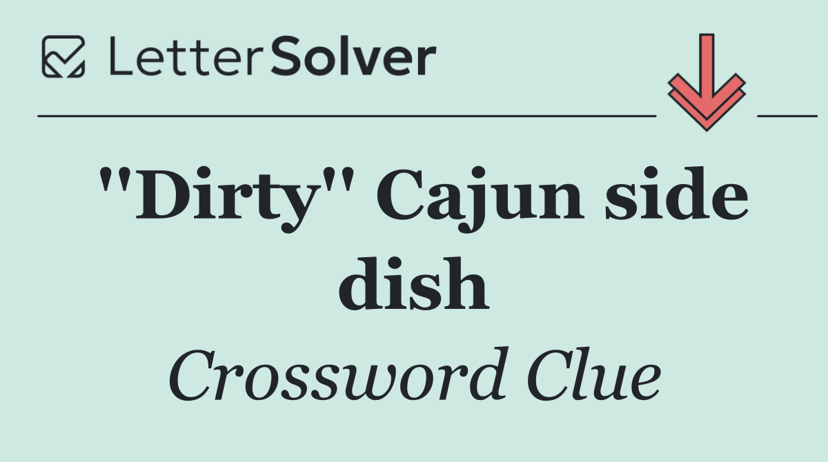 ''Dirty'' Cajun side dish