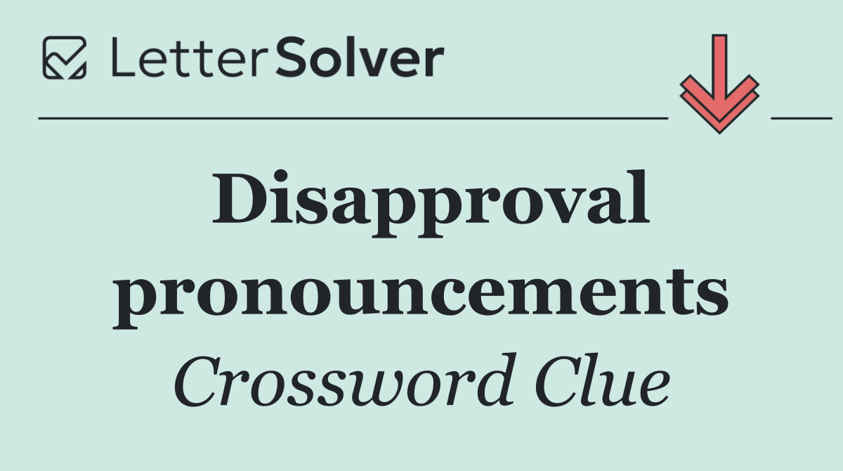Disapproval pronouncements