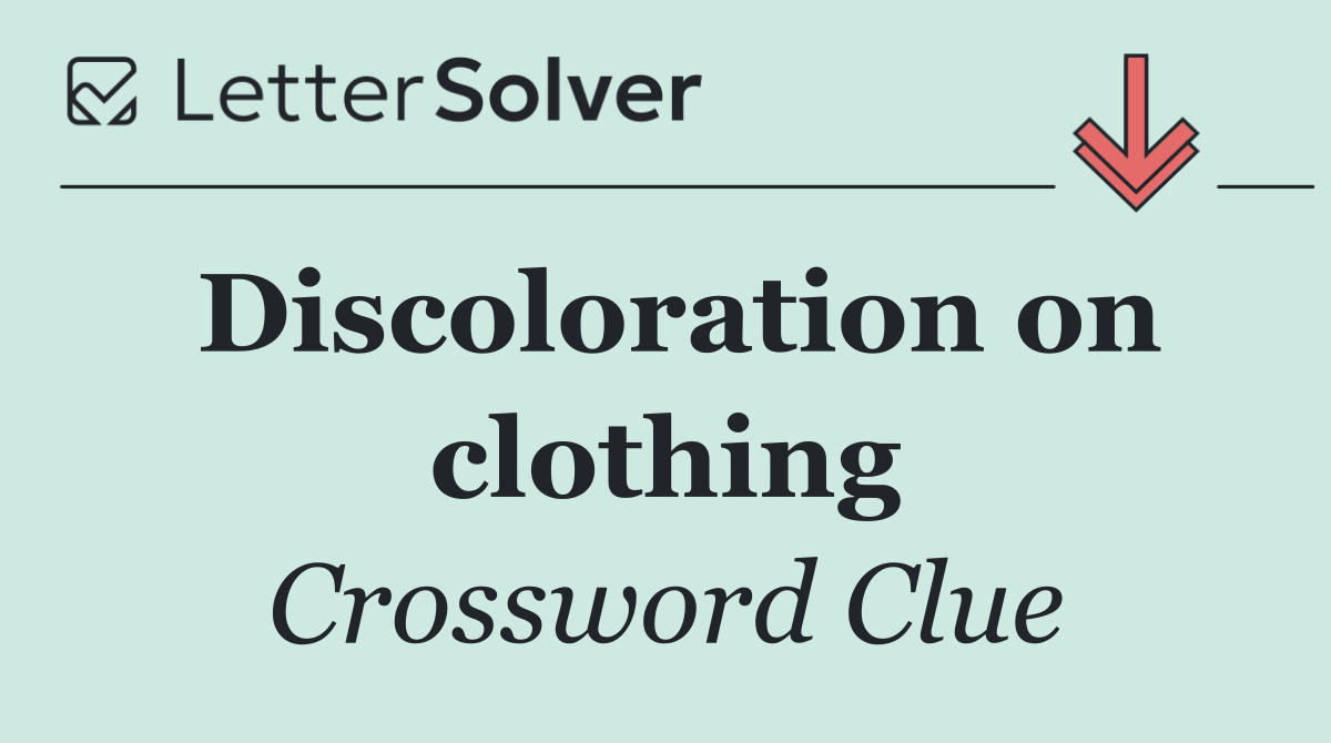 Discoloration on clothing