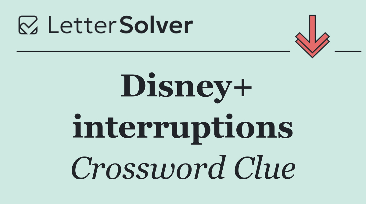 Disney+ interruptions