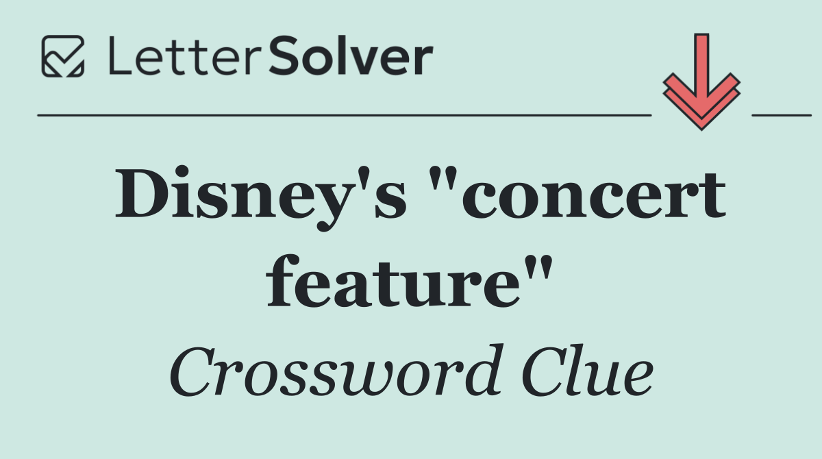 Disney's "concert feature"