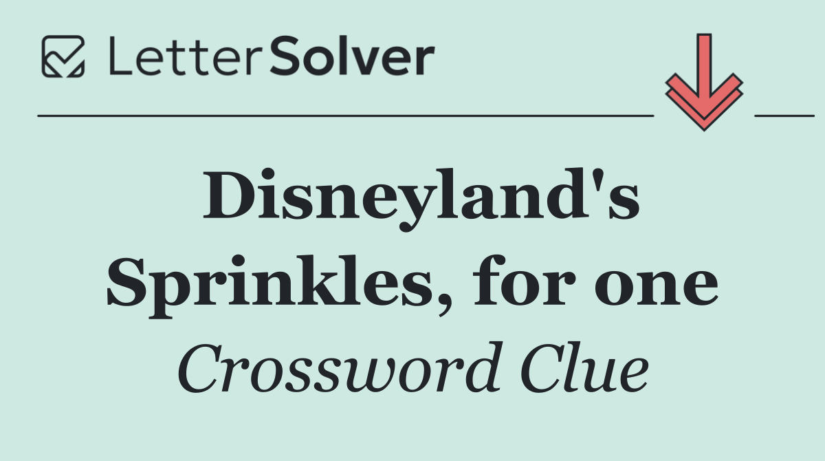Disneyland's Sprinkles, for one