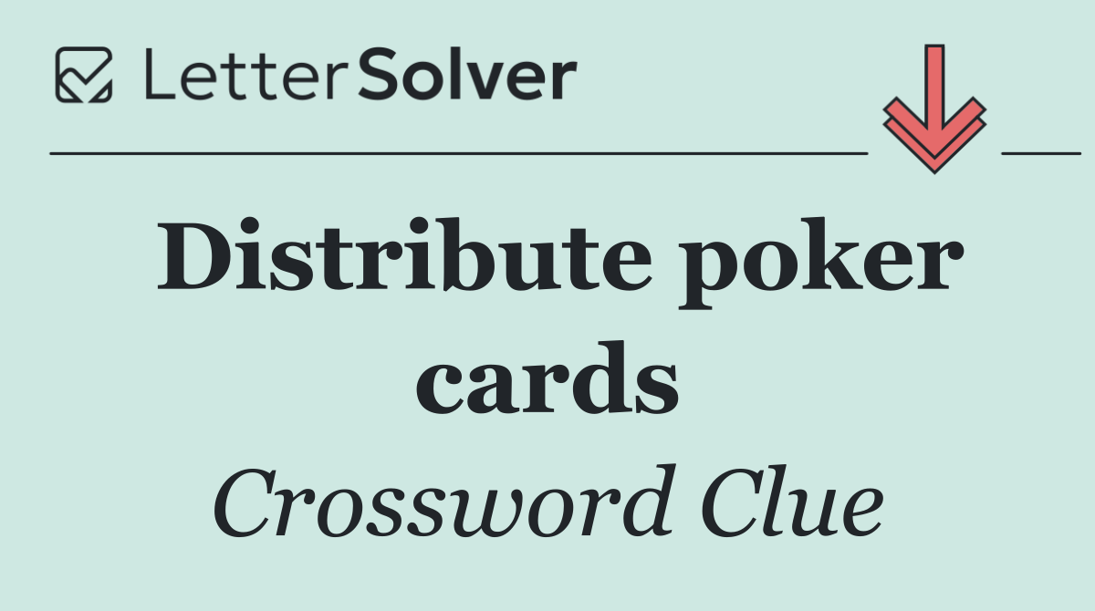Distribute poker cards