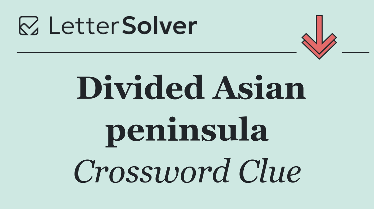 Divided Asian peninsula