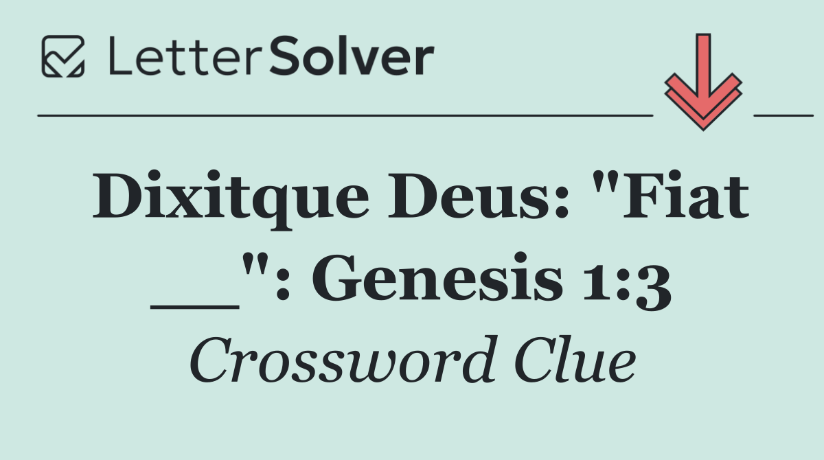 Dixitque Deus: "Fiat __": Genesis 1:3
