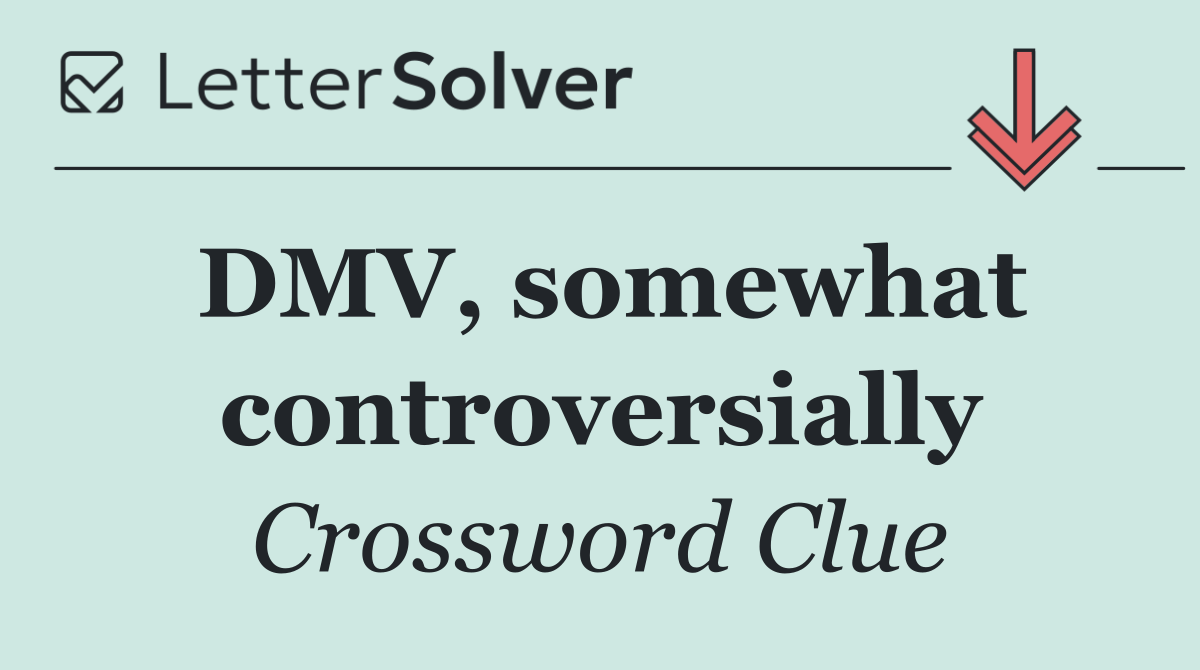 DMV, somewhat controversially