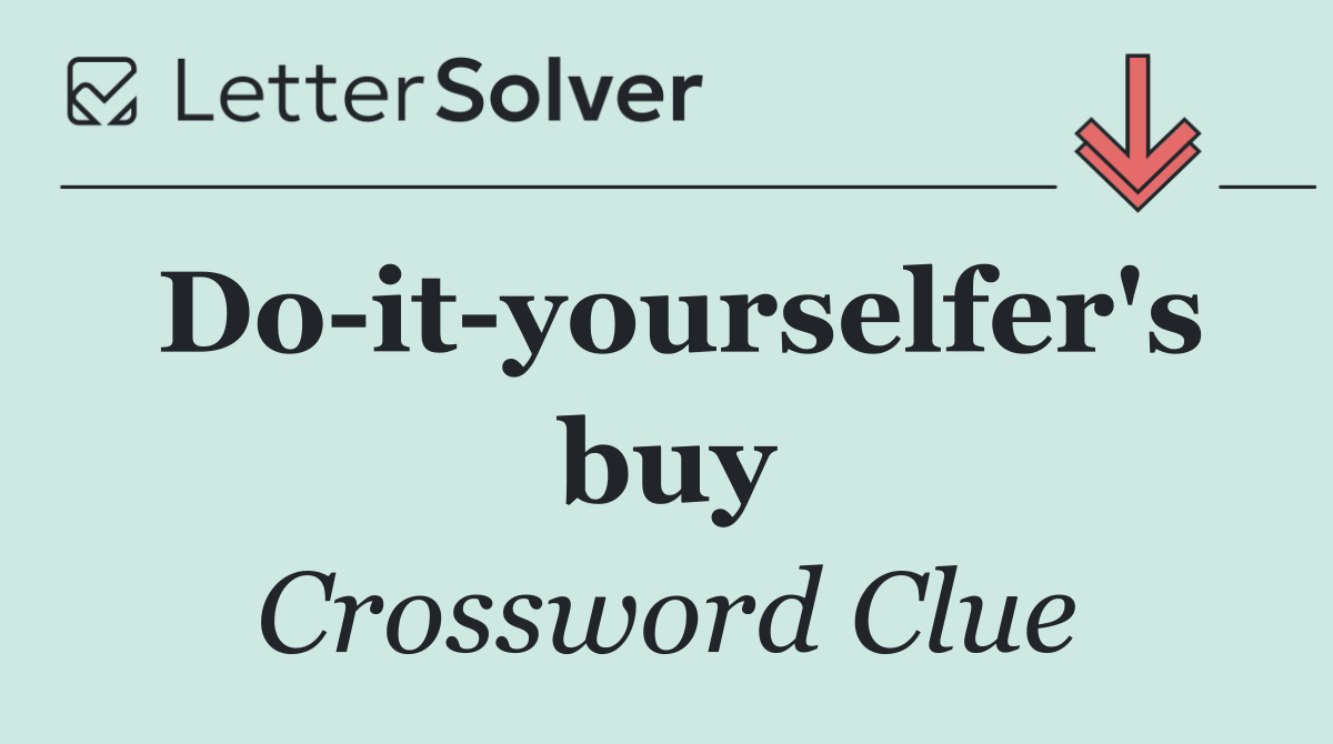 Do it yourselfer's buy