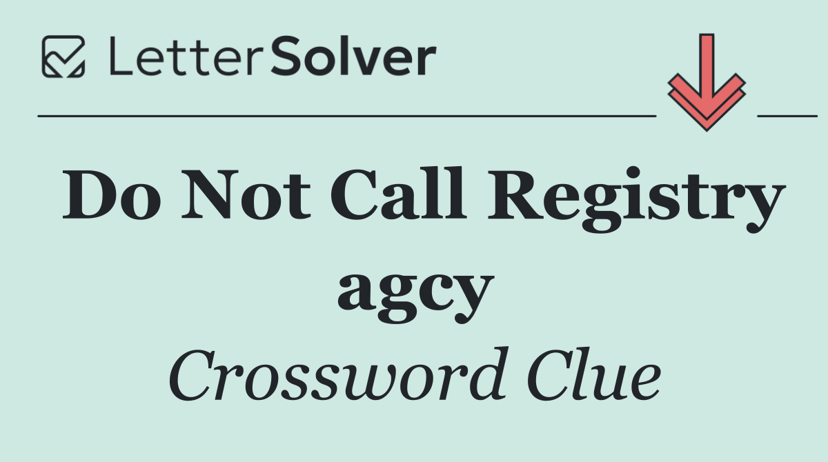 Do Not Call Registry agcy