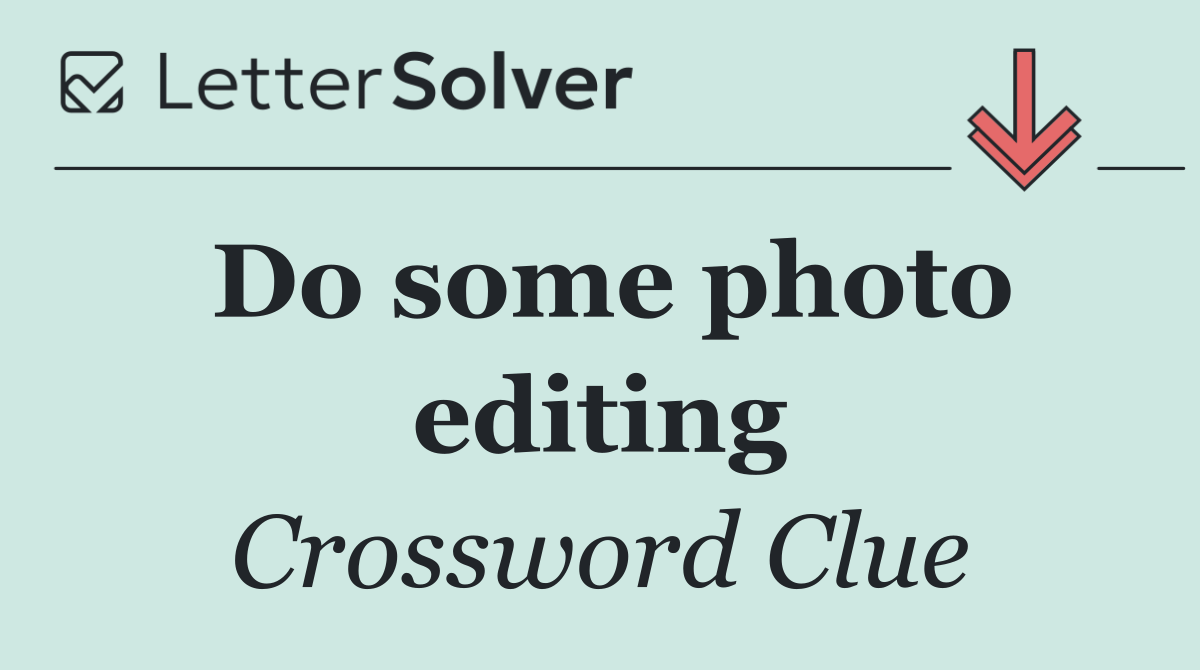 Do some photo editing