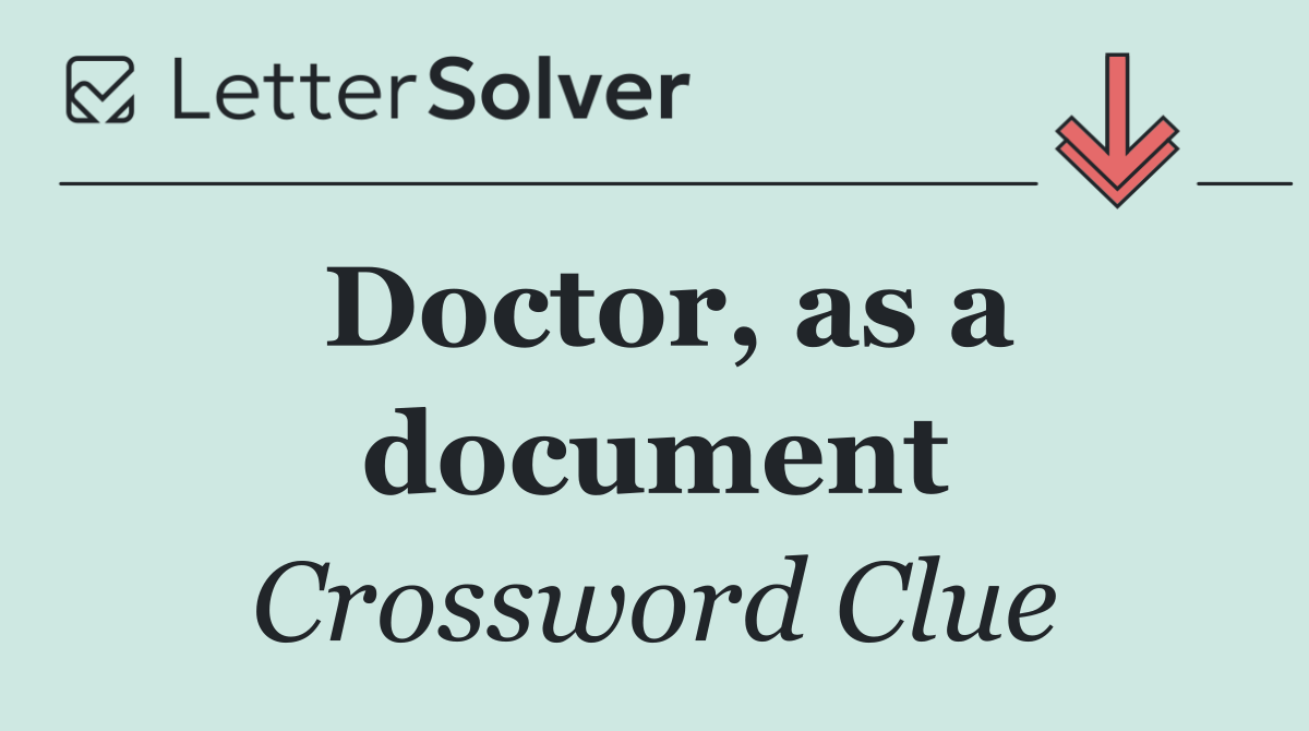 Doctor, as a document