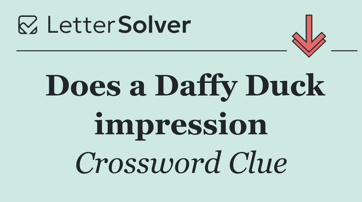 Does a Daffy Duck impression