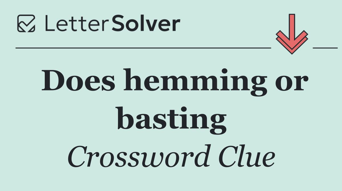 Does hemming or basting