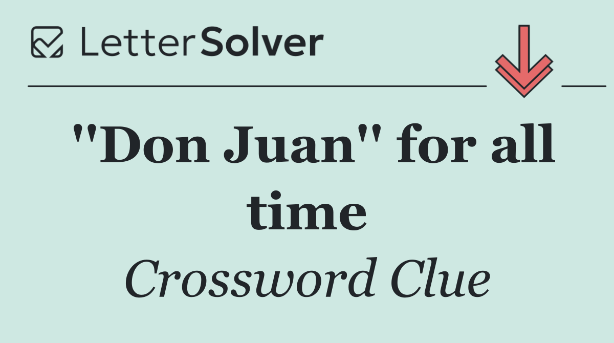 ''Don Juan'' for all time