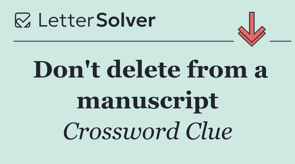 Don't delete from a manuscript
