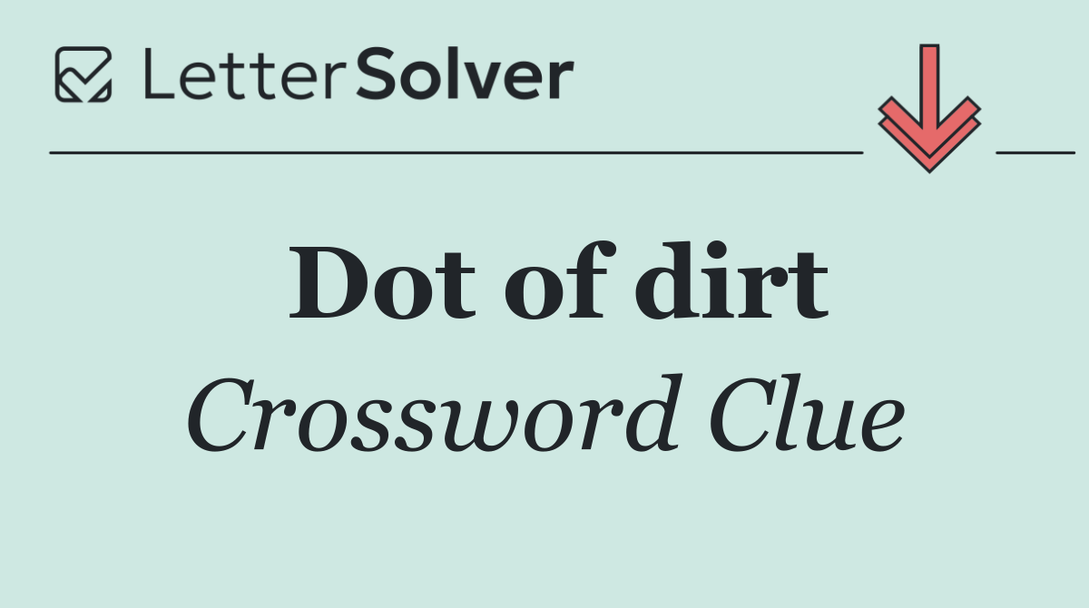 Dot of dirt