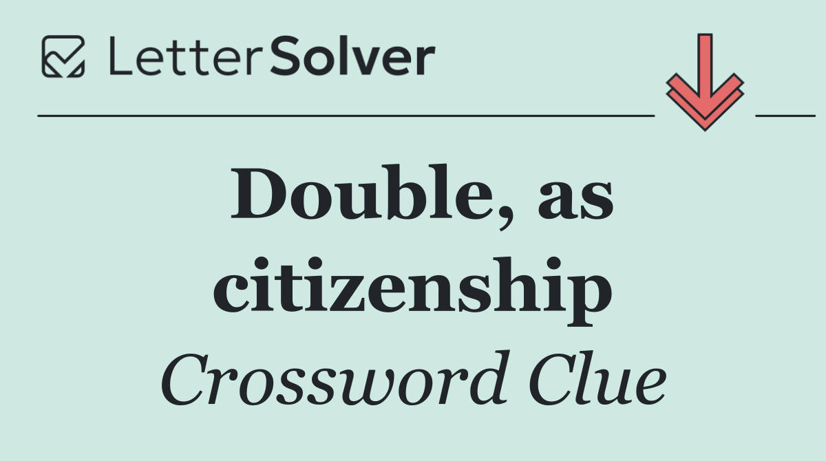 Double, as citizenship