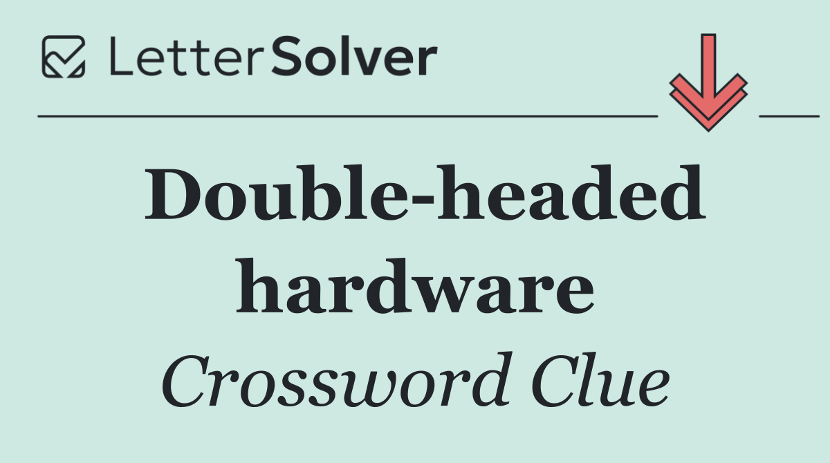 Double headed hardware